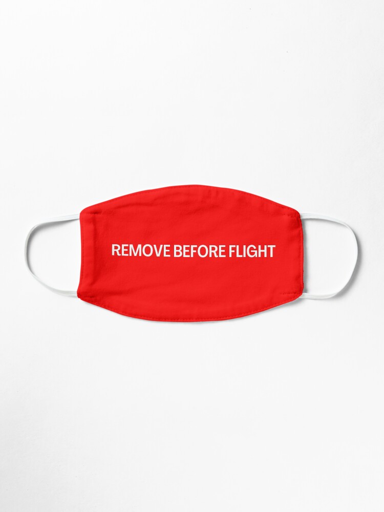 Alternate view of Remove Before Flight - Aviation Mask