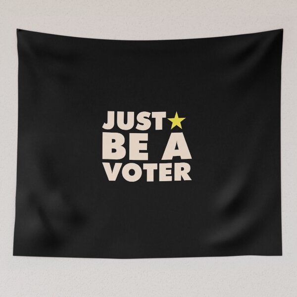 Item preview, just be a voter designed and sold by NovaTees.