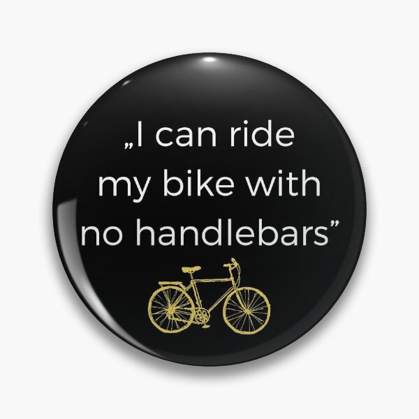 Item preview, "I can ride my bike with no handlebars" designed and sold by ubaDesigns.