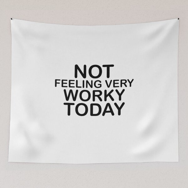Item preview, Copy of Not feeling very worky today funny vacation designed and sold by TheMattDesigns.