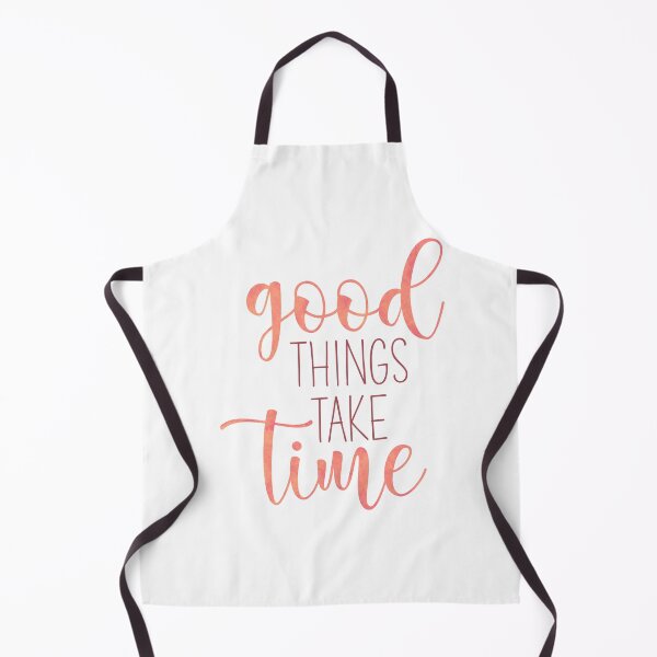 Item preview, good things take time designed and sold by catevalentini12.