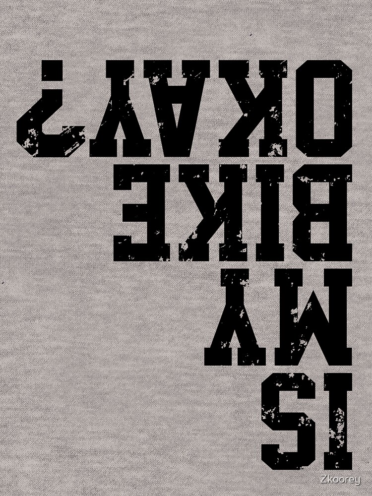 Thumbnail 7 of 7, Essential T-Shirt, Is My Bike Okay? Funny Bike Merch Great For all Bikers and Riders Funny Cyclist Gift Bike Meme designed and sold by Zkoorey.