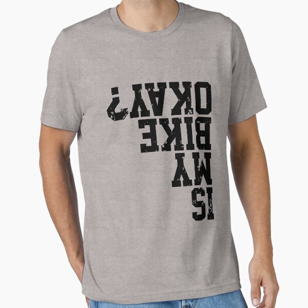 Item preview, Is My Bike Okay? Funny Bike Merch Great For all Bikers and Riders Funny Cyclist Gift Bike Meme designed and sold by Zkoorey.