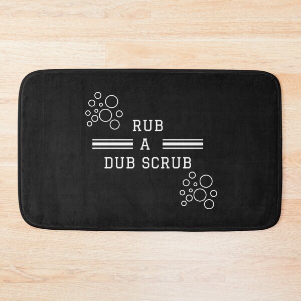Item preview, RUB A DUB SCRUB designed and sold by Rdjric123.