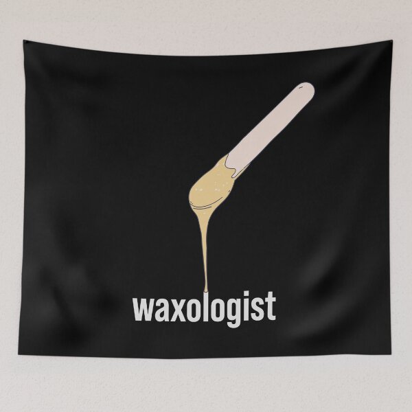Item preview, Brazilian Wax - Waxologist Text - Waxology designed and sold by DeWinnes.