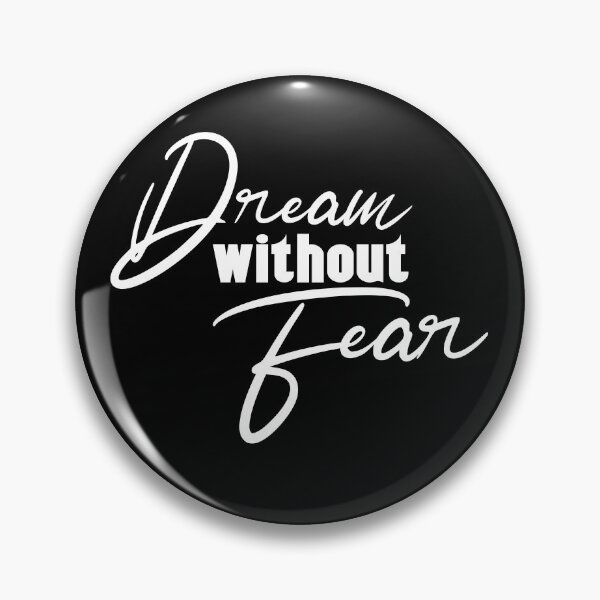 Item preview, Dream without Fear designed and sold by YoungESC.