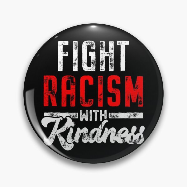 Item preview, Fight Racism with Kindness designed and sold by lapaz.