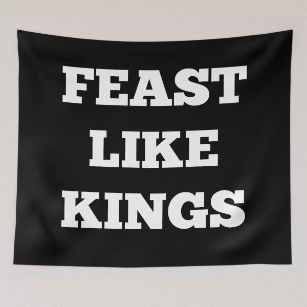 Item preview, Feast Like Kings designed and sold by MSA-42.