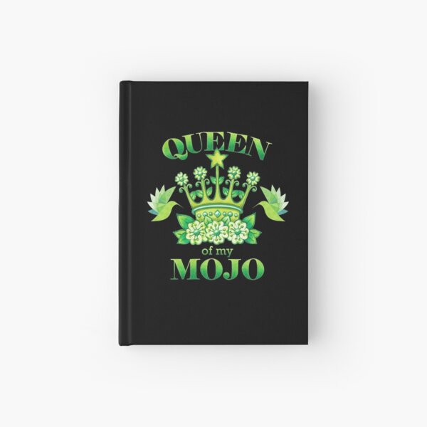 Queen of my MOJO Hardcover Journal