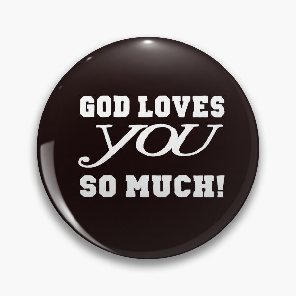 Item preview, GOD LOVES YOU SO MUCH  designed and sold by DoubleDSD.