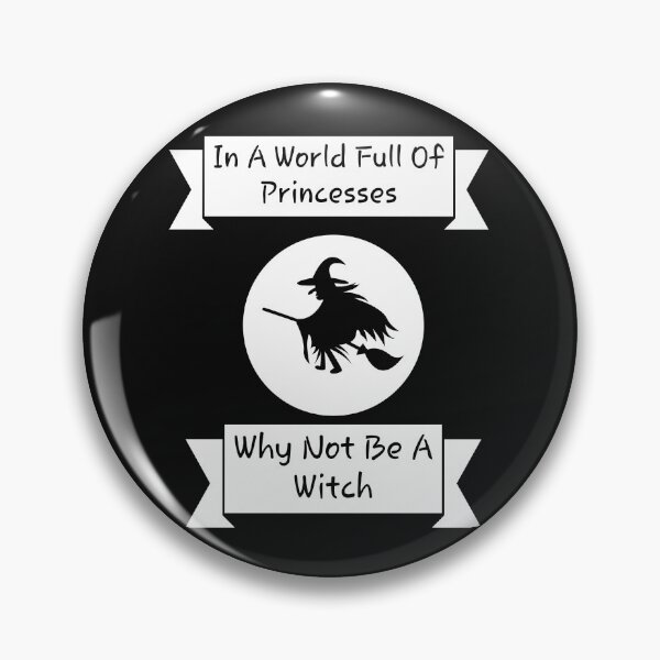 Item preview, In A World Full Of Princesses Be A Witch designed and sold by stevenwoodcock.