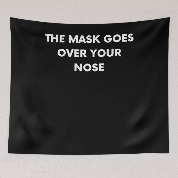 Item preview, The Mask Goes Over Your Nose designed and sold by BigBoyShop.