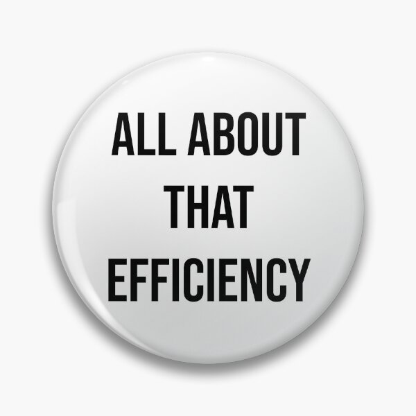 Item preview, All About That Efficiency designed and sold by MSA-42.