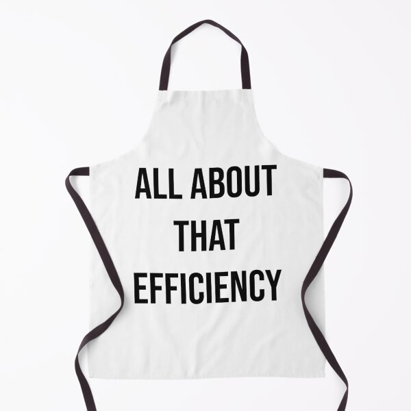 Item preview, All About That Efficiency designed and sold by MSA-42.