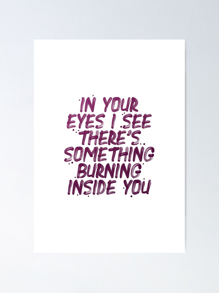 The Weeknd Lyrics In Your Eyes I See There S Something In Your Eyes Poster By Tanguy44 Redbubble