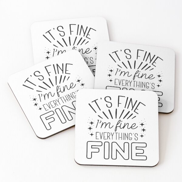 Item preview, It’s Fine I’m Fine designed and sold by LuckyFoxDesigns.