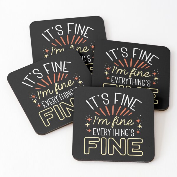 Item preview, It’s Fine I’m Fine designed and sold by LuckyFoxDesigns.