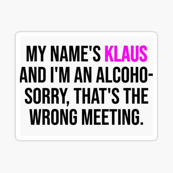 Klaus Wrong meeting Sticker