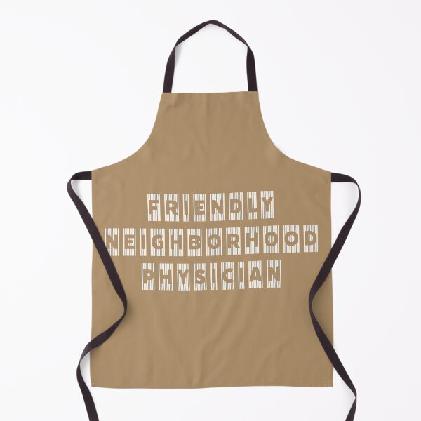 Friendly Neighborhood Physician Apron