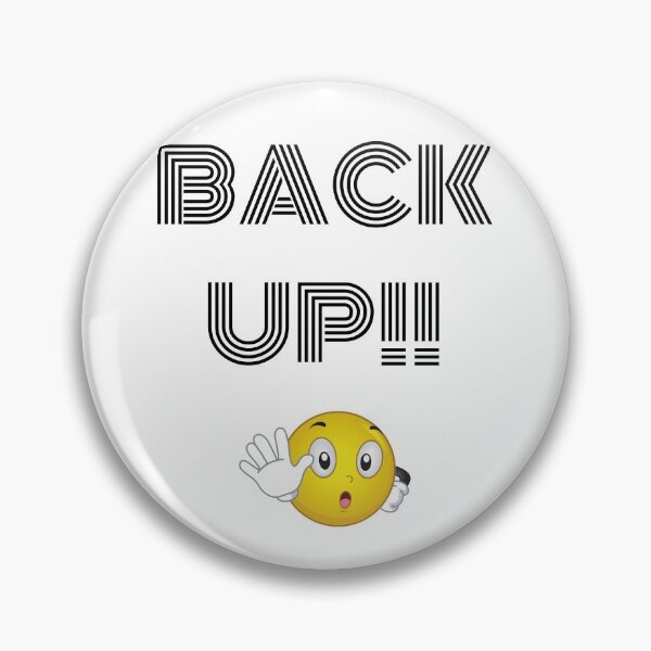 Item preview, Back Up!-White Background  designed and sold by Trendi61.