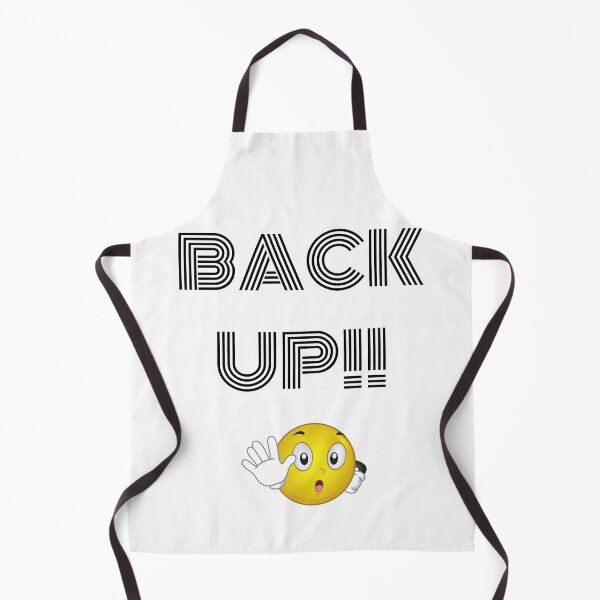 Item preview, Back Up!-White Background designed and sold by Trendi61.
