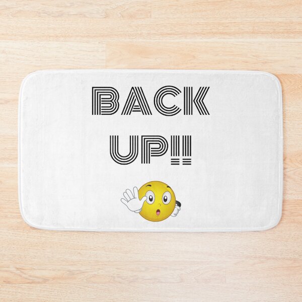 Item preview, Back Up!-White Background  designed and sold by Trendi61.