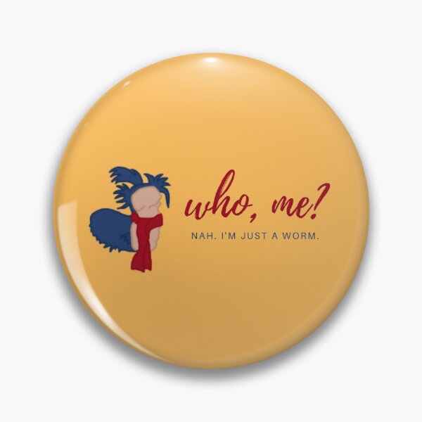 Item preview, Who, Me? Nah. I'm Just A Worm. designed and sold by vernes-art.