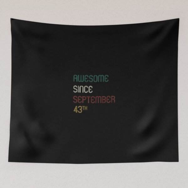 Item preview, Birthday Gift Awesome Since September 43 Th designed and sold by KBM Tees ⭐⭐⭐⭐⭐.