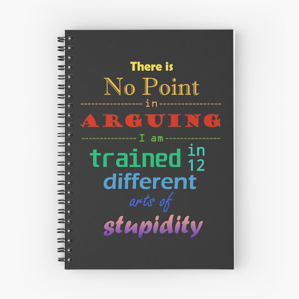 Item preview, There is no point in arguing. I am trained in 12 different arts of stupidity designed and sold by Katuend.