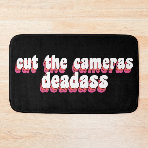 Item preview, cut the cameras deadass designed and sold by TikTokTalk.
