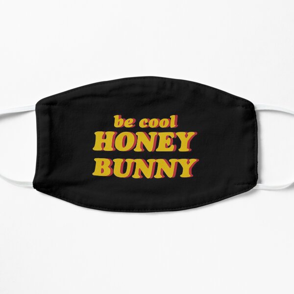 be cool honey bunny Flat Mask