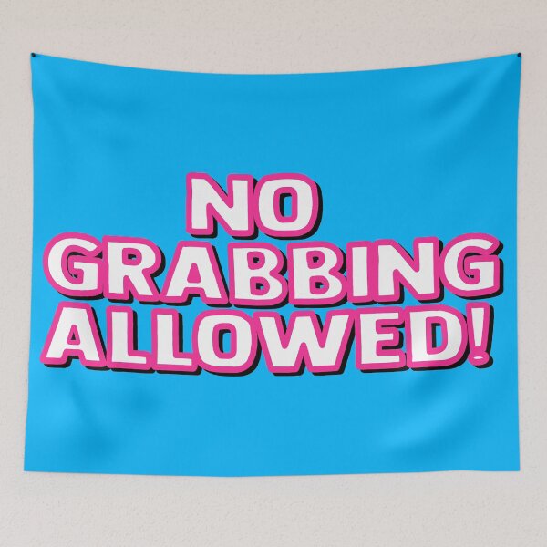 Item preview, No Grabbing Allowed! designed and sold by DoodleDashCollective.