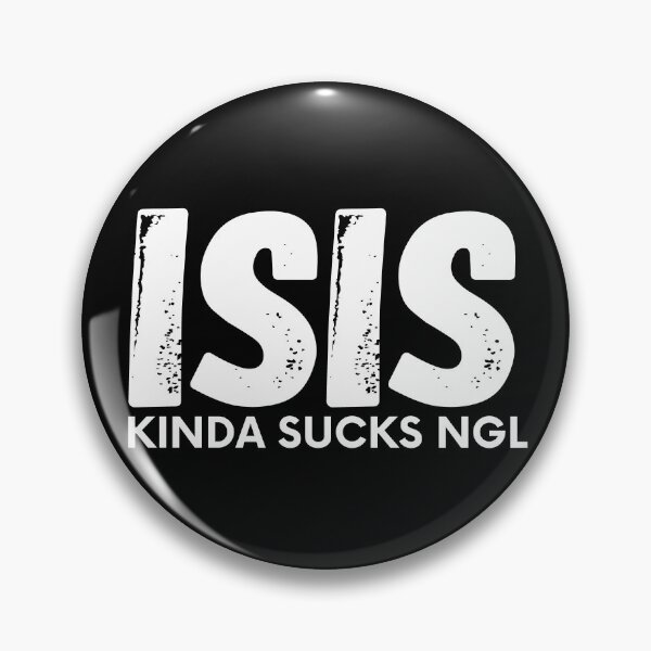 Item preview, ISIS kinda sucks ngl designed and sold by BigBoyShop.