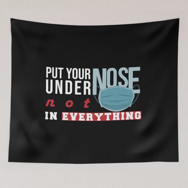 Item preview, Put your nose under mask not in everything,Please Wear Mask Safety Notice designed and sold by Rima-Store-19.
