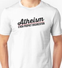Atheism (A non-prophet organization) Unisex T-Shirt