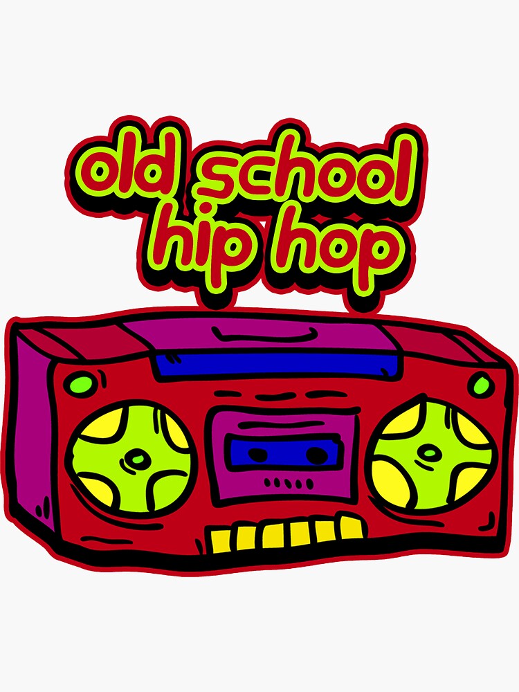 "Old School Hip Hop" Sticker by blazikin Redbubble