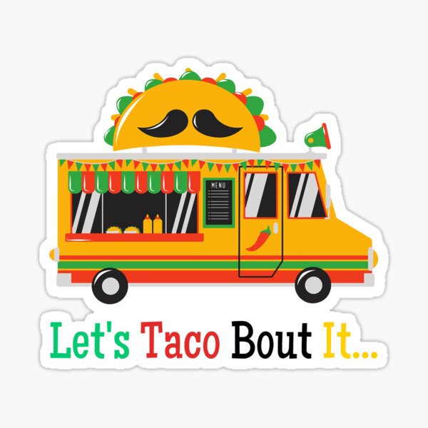 Item preview, Let's taco bout it Talk about it Taco Bus funny Gift for Mexican tacos food lover designed and sold by conceptDVS.