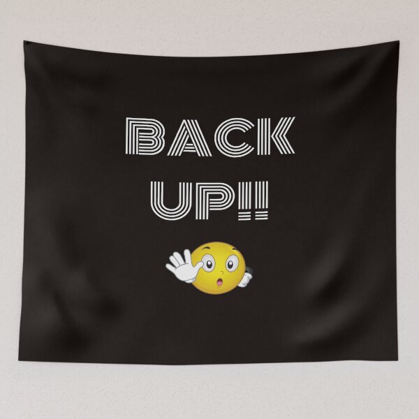 Item preview, Back Up-White Text-Yellow Emoji w/white glove designed and sold by Trendi61.