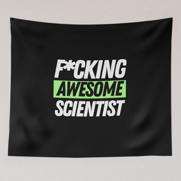 Item preview, F*cking Awesome Scientist designed and sold by bifkee19.