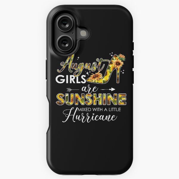 Item preview, August Girls Are Sunshine Mixed With A Little Hurricane designed and sold by UriahKoch.