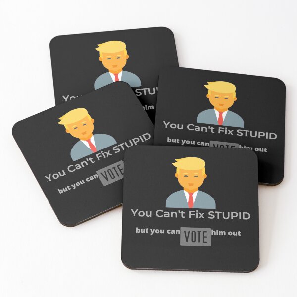 Item preview, You can't fix stupid but you can vote him out designed and sold by maryjanekush.