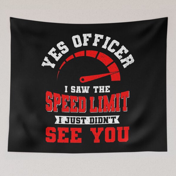 Item preview, Yes Officer I Saw The Speed Limit Auto Gift designed and sold by DelightfulDude.