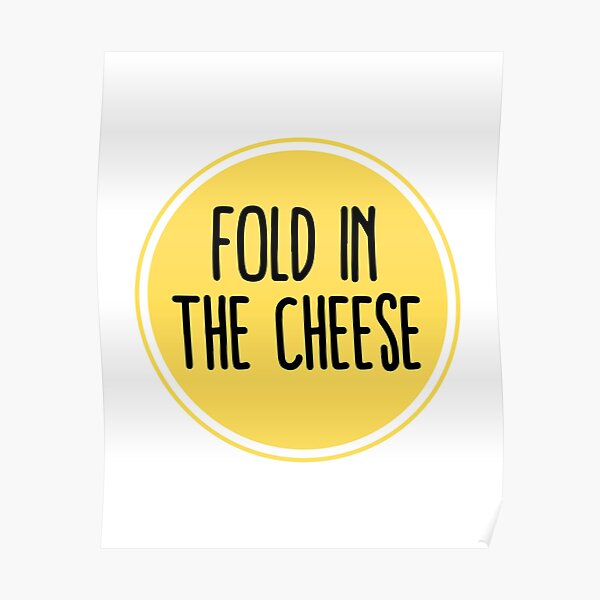 Schitts Creek Quote - Schitts Creek Fold in the Cheese - Schitts Creek Moira Rose - Schitts Creek David Rose Poster