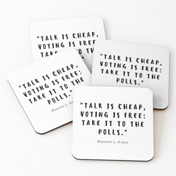 Item preview, Talking is cheap, voting is free: take it to the polls by Nannete L. Avery designed and sold by gloriasd14.