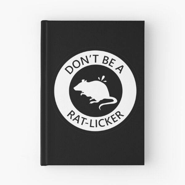 Item preview, DON'T BE A RAT-LICKER designed and sold by SarcasticWords.