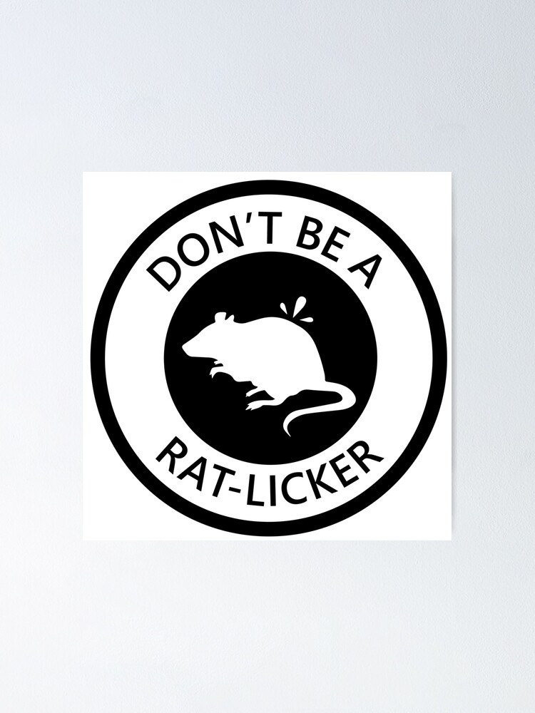 Thumbnail 1 of 3, Poster, DON'T BE A RAT-LICKER designed and sold by SarcasticWords.