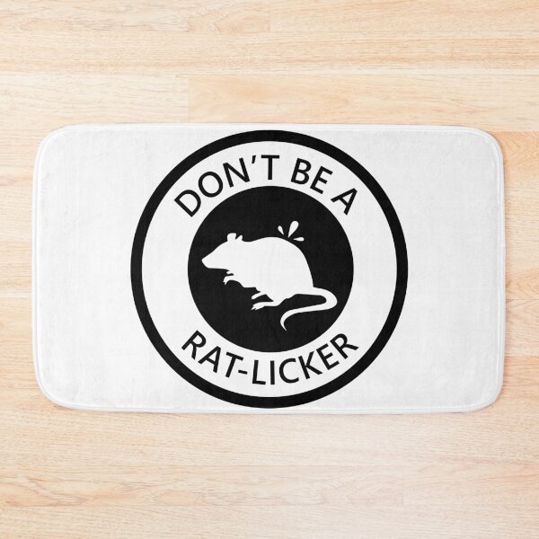Item preview, DON'T BE A RAT-LICKER designed and sold by SarcasticWords.