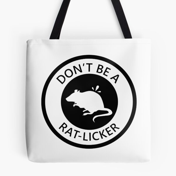 Item preview, DON'T BE A RAT-LICKER designed and sold by SarcasticWords.