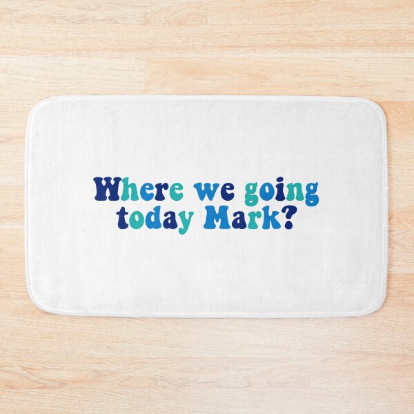 Item preview, Where we going today Mark? designed and sold by RafaTakami.
