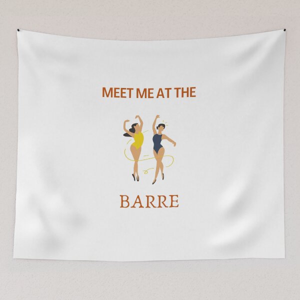 Item preview, Meet Me At The BARRE designed and sold by nincee.